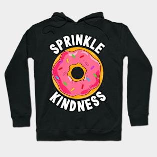 Sprinkle Kindness Donut Lover Funny Teacher Students Hoodie